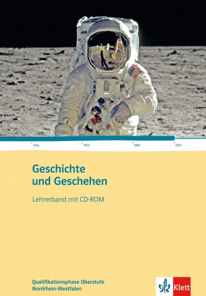 Geschichte und Geschehen Qualifikationsphase. Ausgabe Nordrhein-Westfalen Gymnasium: Lehrerband mit CD-ROM Klasse 11-13 (Geschichte und Geschehen Oberstufe)