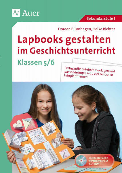 Blumhagen, Doreen Lapbooks gestalten im Geschichtsunterricht 5-6: Fertig aufbereitete Faltvorlagen und passende Impulse zu vier zentralen Lehrplanthemen (5. und 6. Klasse)