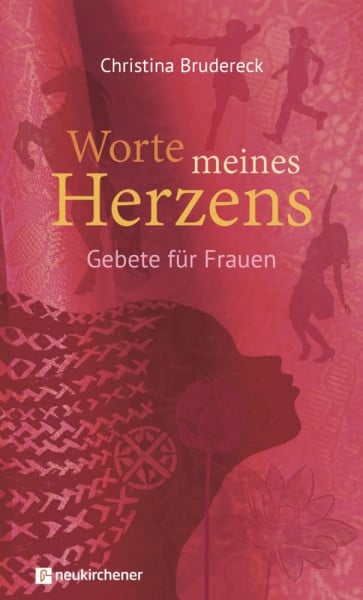 Christina Brudereck Worte meines Herzens: Gebete für Frauen