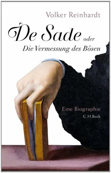 Reinhardt, Volker De Sade: oder Die Vermessung des Bösen. Eine Biographie
