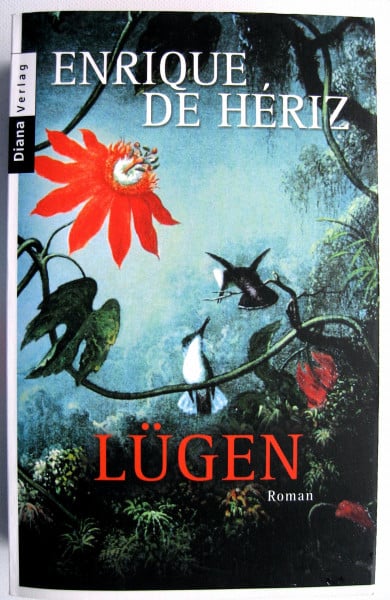Enrique de Hériz Lügen: Roman
