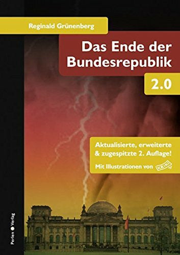 Grünenberg, Reginald Das Ende der Bundesrepublik: Demokratische Revolution oder Diktatur in Deutschland