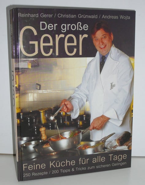 Grünwald, Christian Der grosse Gerer: Feine Küche für alle Tage. 350 Rezepte. 200 Tipps & Tricks