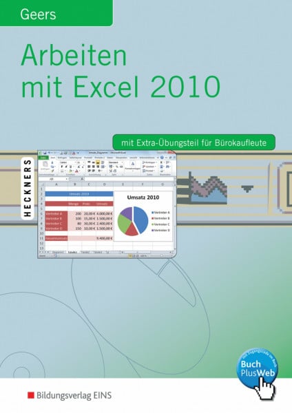 Geers, Werner Arbeiten mit Excel: Excel 2010 Schülerband (Arbeiten mit Excel 2010)