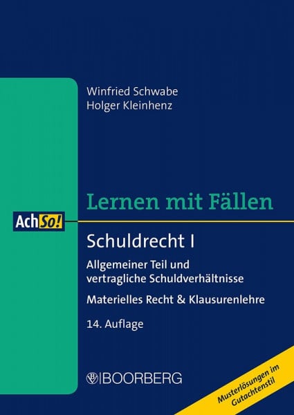 Schwabe, Winfried Schuldrecht I: Allgemeiner Teil und vertragliche Schuldverhältnisse - Materielles Recht & Klausurenlehre, Lernen mit Fällen (AchSo!)