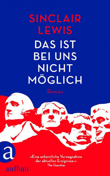 Lewis, Sinclair Das ist bei uns nicht möglich: Roman