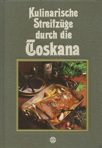 Hans Joachim Döbbelin Kulinarische Streifzüge durch die Toskana