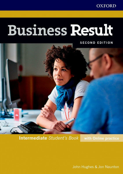 Naunton, Jon Business Result: Intermediate. Student's Book with Online Practice: Business English You Can Take to Work Today (Business Result Second Edition)