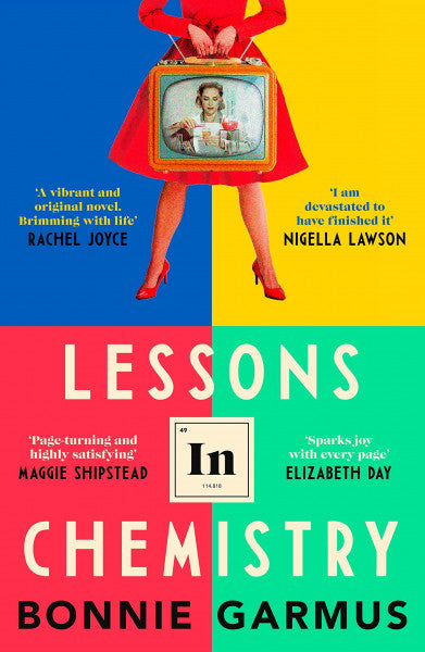 Garmus, Bonnie Lessons in Chemistry: The multi-million-copy bestseller