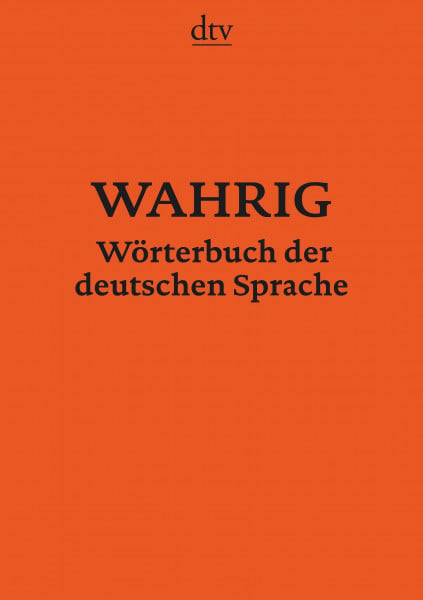 Wahrig-Burfeind, Renate WAHRIG Wörterbuch der deutschen Sprache: Neu bearbeitete und aktualisierte Ausgabe 2018