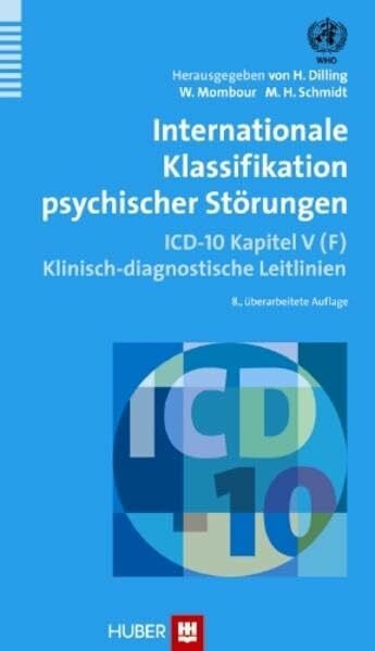 Schulte-Markwort, Elisabeth Internationale Klassifikation psychischer Störungen: ICD-10 Kapitel V (F). Klinisch-diagnostische Leitlinien
