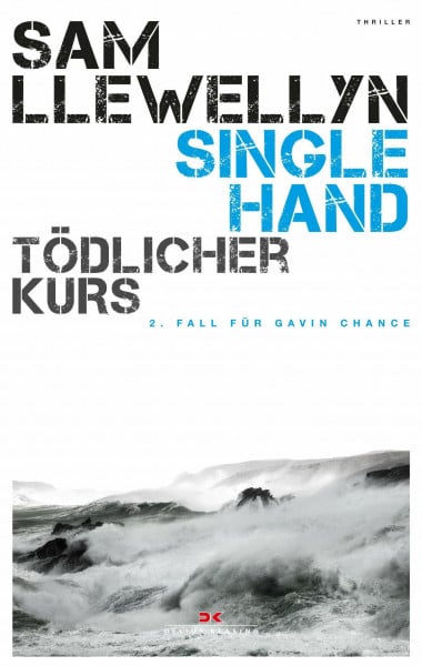 Llewellyn, Sam Singlehand – Tödlicher Kurs: 2. Fall für Gavin Chance