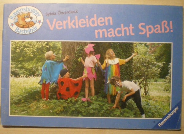 Öwerdieck, Sylvia Verkleiden macht Spaß! (Ravensburger Bastelbär)