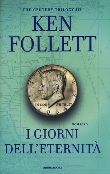 Follett, Ken I giorni dell'eternità. The century trilogy (Omnibus)
