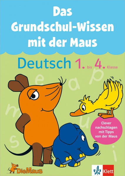 Lassert, Ursula Die Maus: Das Grundschul-Wissen mit der Maus - Deutsch 1. bis 4. Klasse: Der komplette Lernstoff: Clever nachschlagen mit Tipps von der Maus: Deutsch 1.-4. Klasse (Üben mit der MAUS)