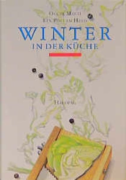 Marti, Oskar Winter in der Küche: Ein Poet am Herd