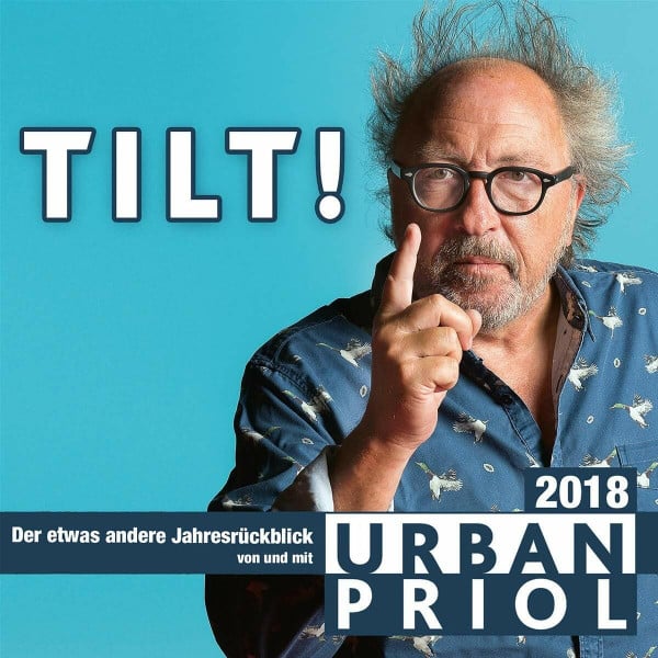 Priol, Urban Tilt! - Der etwas andere Jahresrückblick 2018: WortArt
