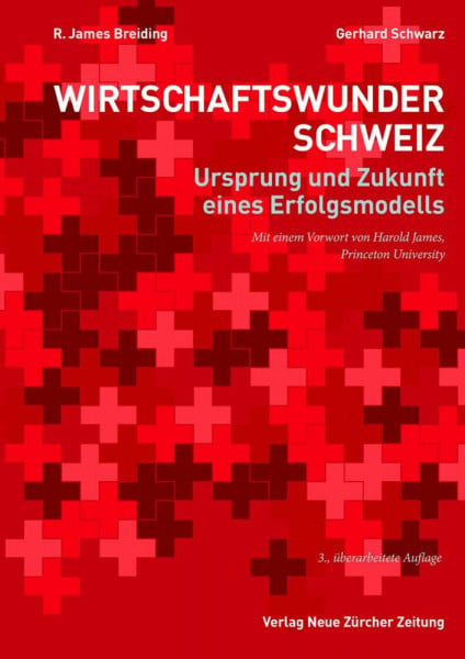 Schwarz, Gerhard Wirtschaftswunder Schweiz: Ursprung und Zukunft eines Erfolgsmodells