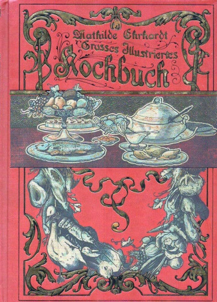 Ehrhardt, Mathilde Großes illustriertes Kochbuch