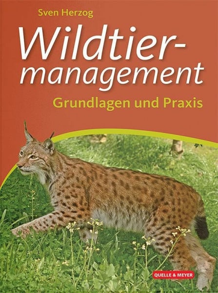 Herzog, Sven Wildtiermanagement: Grundlagen und Praxis