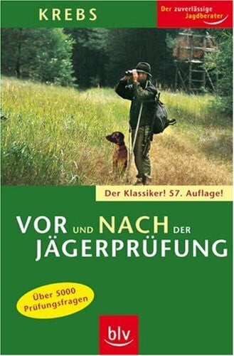 Krebs, Herbert Vor und nach der Jägerprüfung: Über 5000 Prüfungsfragen