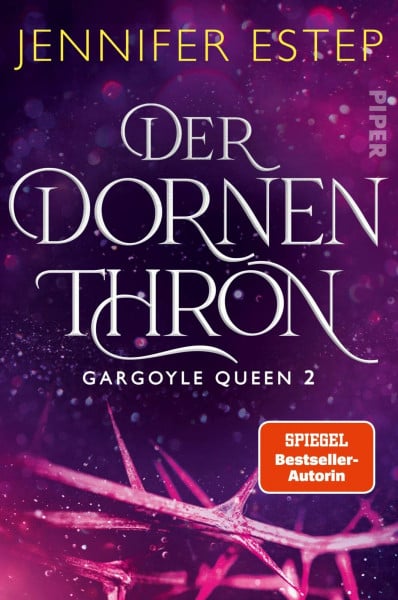 Estep, Jennifer Der Dornenthron (Gargoyle Queen 2): Roman | Romantische Fantasy für Fans von Kerri Maniscalco