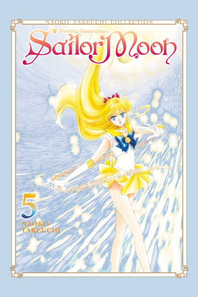 Takeuchi, Naoko Sailor Moon 5 (Naoko Takeuchi Collection): Pretty Guardian (Sailor Moon Naoko Takeuchi Collection, Band 5)