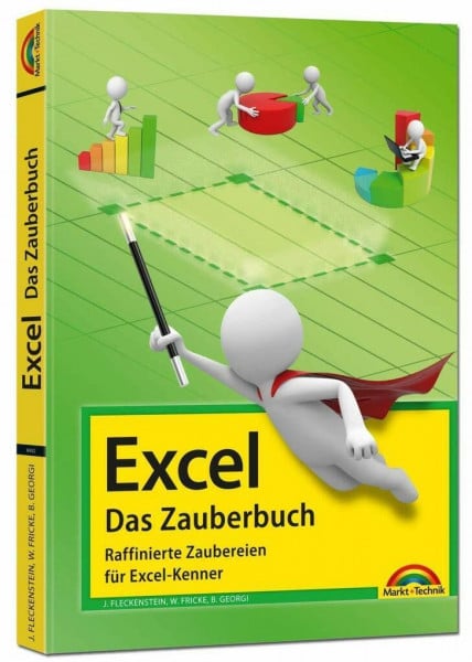 Fleckenstein, Jens Excel - Das Zauberbuch: Raffinierte Zaubereien für Excel-Kenner: 3. Auflage