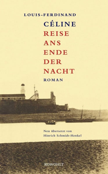 Céline, Louis-Ferdinand Reise ans Ende der Nacht.: Roman. Ausgezeichnet für die Neuübersetzung mit dem Paul-Celan-Preis 2004