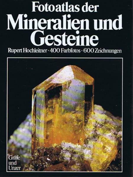 Hochleitner, Rupert Fotoatlas der Mineralien und Gesteine. Das große Bestimmungsbuch in Farbe