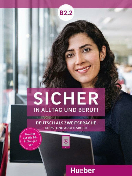 Schwalb, Susanne Sicher in Alltag und Beruf! B2.2: Deutsch als Zweitsprache / Kursbuch + Arbeitsbuch