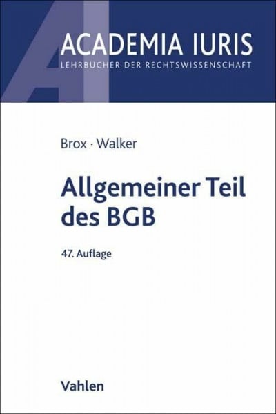 Walker, Wolf-Dietrich Allgemeiner Teil des BGB (Academia Iuris)