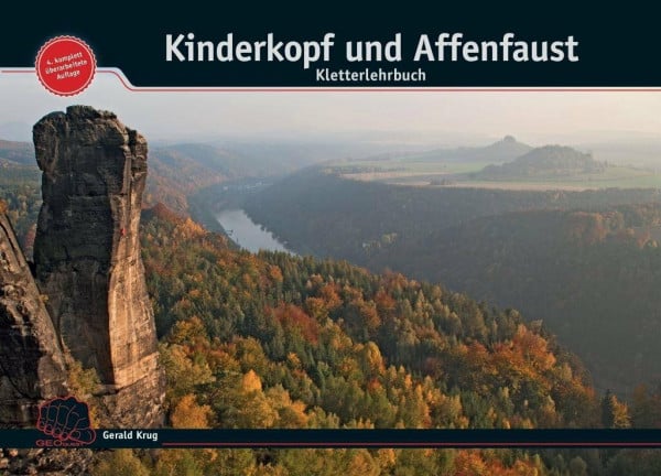 Krug, Gerald Kinderkopf und Affenfaust - Kletterlehrbuch: Alles über Knoten, Schlingen und Seile (Geoquest-Lehrbuchreihe: die tiefgründigsten deutschsprachigen Lehrbücher)