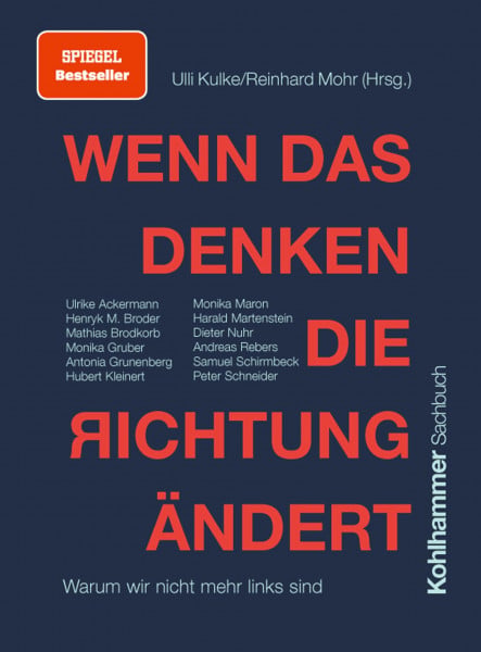 Kulke, Ulli Wenn das Denken die Richtung ändert: Warum wir nicht mehr links sind, SPIEGEL-Bestseller
