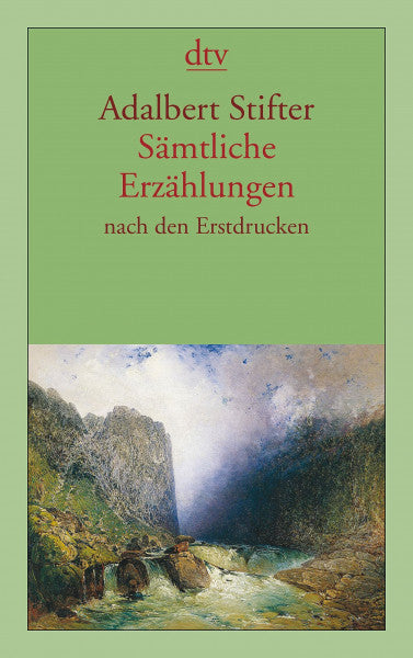 Stifter, Adalbert Sämtliche Erzählungen: nach den Erstdrucken
