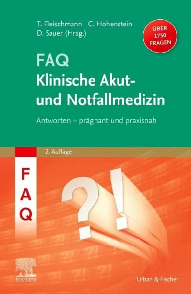 Fleischmann, Thomas FAQ Klinische Akut- und Notfallmedizin (MONOGRAPHIE - Fachbuch - Urban & Fischer-Verlag)