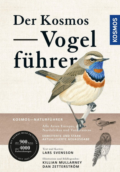 Zetterström, Dan Der Kosmos Vogelführer: Alle Arten Europas, Nordafrikas und Vorderasiens. Erweiterte und stark aktualisierte Neuausgabe. Über 900 Arten, über 4000 Farbzeichnungen. Empfohlen von NABU und DO-G.