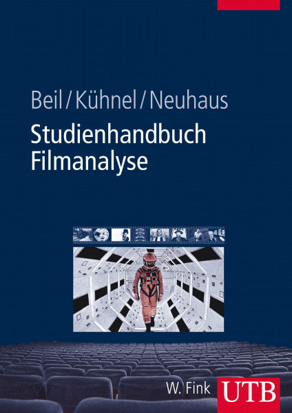 Neuhaus, Christian Studienhandbuch Filmanalyse: Ästhetik und Dramaturgie des Spielfilms