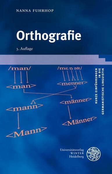 Fuhrhop, Nanna Orthografie (Kurze Einführungen in die germanistische Linguistik - KEGLI)