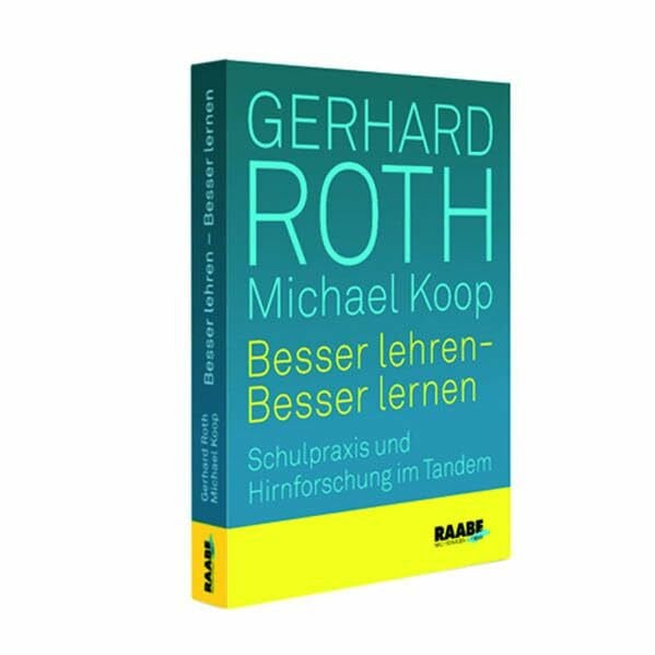 Koop, Michael Besser lehren – besser lernen: Schulpraxis und Hirnforschung im Tandem