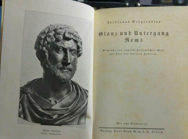 Gregorovius, Ferdinand Hadrian und seine Zeit: Glanz und Untergang Roms