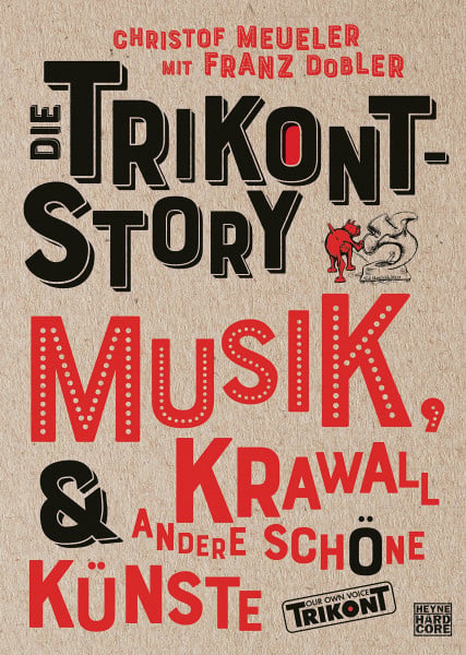 Meueler, Christof Die Trikont-Story: Musik, Krawall & andere schöne Künste
