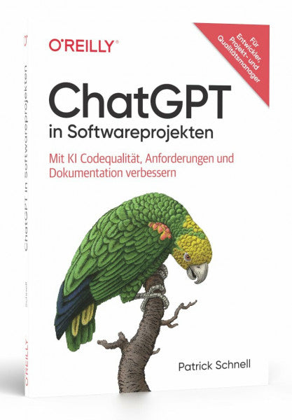 Schnell, Patrick ChatGPT in Softwareprojekten: Mit KI Codequalität, Anforderungen und Dokumentation verbessern (Animals)