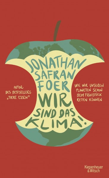 Schönherr, Jan Wir sind das Klima!: Wie wir unseren Planeten schon beim Frühstück retten können
