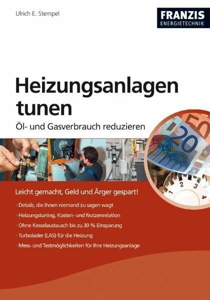 Ulrich E. Stempel Heizungsanlagen optimieren: Öl- und Gasverbrauch reduzieren (Do it yourself)