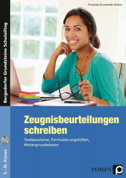 Krumwiede-Steiner, Franziska Zeugnisbeurteilungen schreiben - Sekundarstufe: Textbausteine, Formulierungshilfen, Hintergrundwissen (5. bis 10. Klasse) (Bergedorfer Grundsteine Schulalltag - SEK)