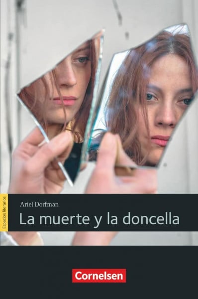 Dorfman, Ariel Espacios literarios - Lektüren in spanischer Sprache - B2: La muerte y la doncella - Lektüre