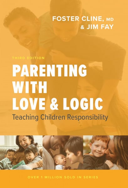 Cline, Foster, M.D. Parenting With Love & Logic: Teaching Children Responsibility