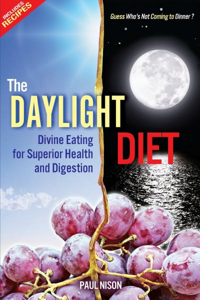 Nison, Paul The Daylight Diet: Divine Eating for Superior Health and Digestion