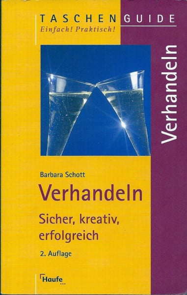 Barbara Schott Verhandeln. Sicher, kreativ, erfolgreich